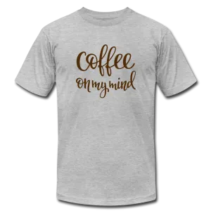 Coffee on My Mind Unisex Jersey T-Shirt by Bella   Canvas