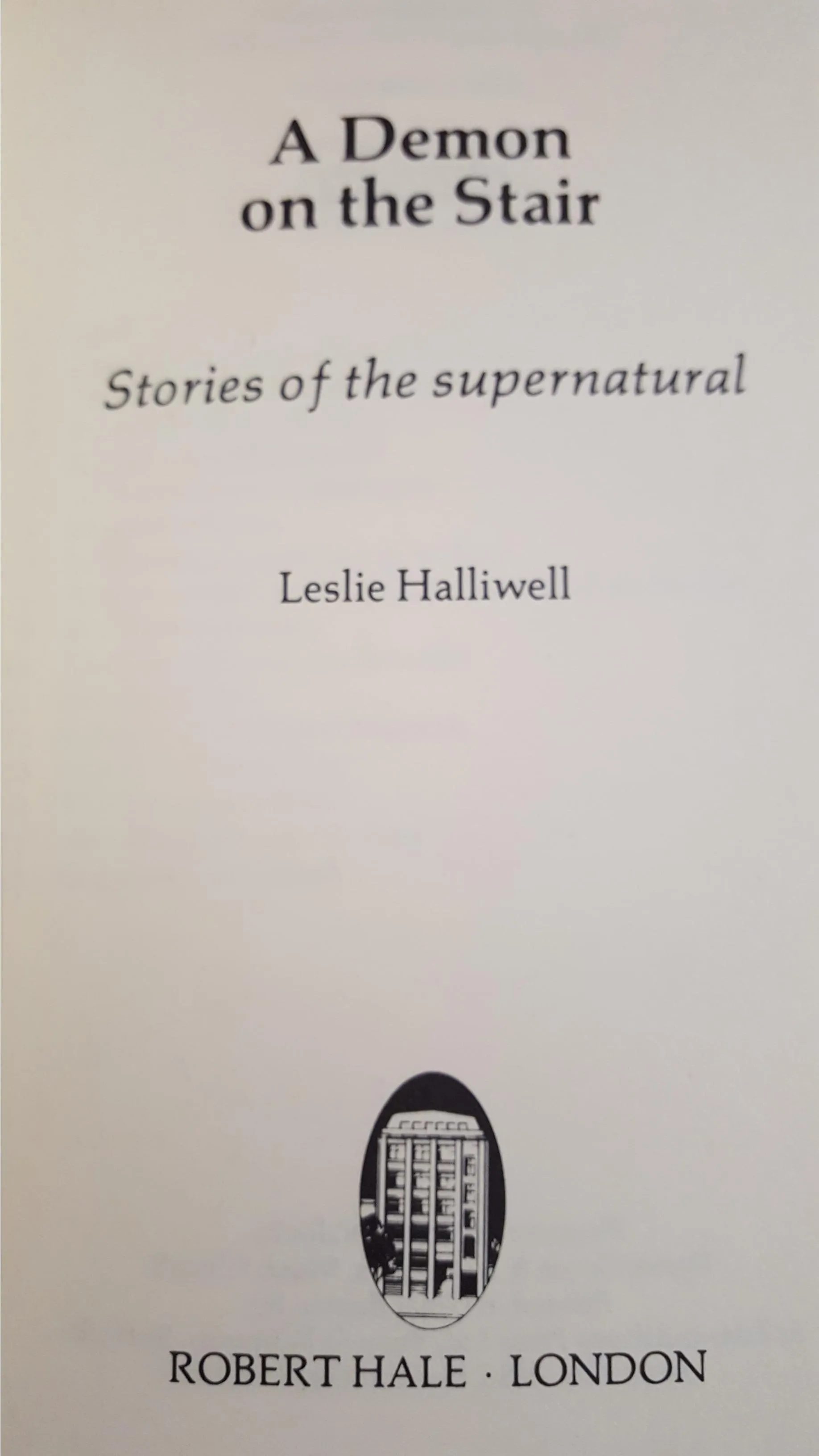 Leslie Halliwell - (2 books)A Demon On The Stair & A Demon Close Behind, Hale, 1987/88, 1st